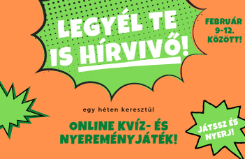 Legyél Te is hírvivő! – Online kvíz- és nyereményjáték